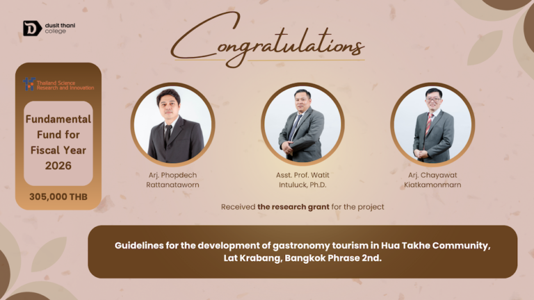 วิทยาลัยดุสิตธานี ขอแสดงความยินดีกับ คณาจารย์ที่ได้รับทุนวิจัยภายนอก อนุสิทธิบัตร และ มีบทความตีพิมพ์เผยแพร่ในวารสารวิชาการทั้งระดับชาติ และระดับนานาชาติ ปีการศึกษา 2568